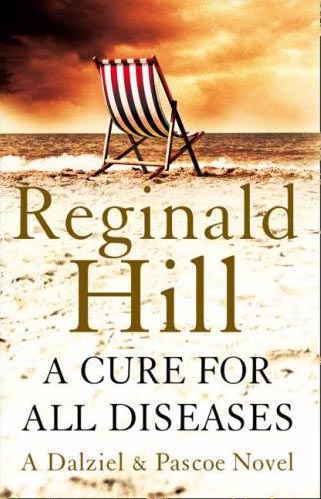 Cure for All Diseases Reginald Hill