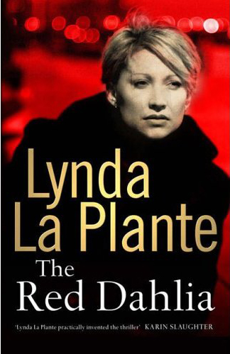 The Red Dahlia Lynda La Plante